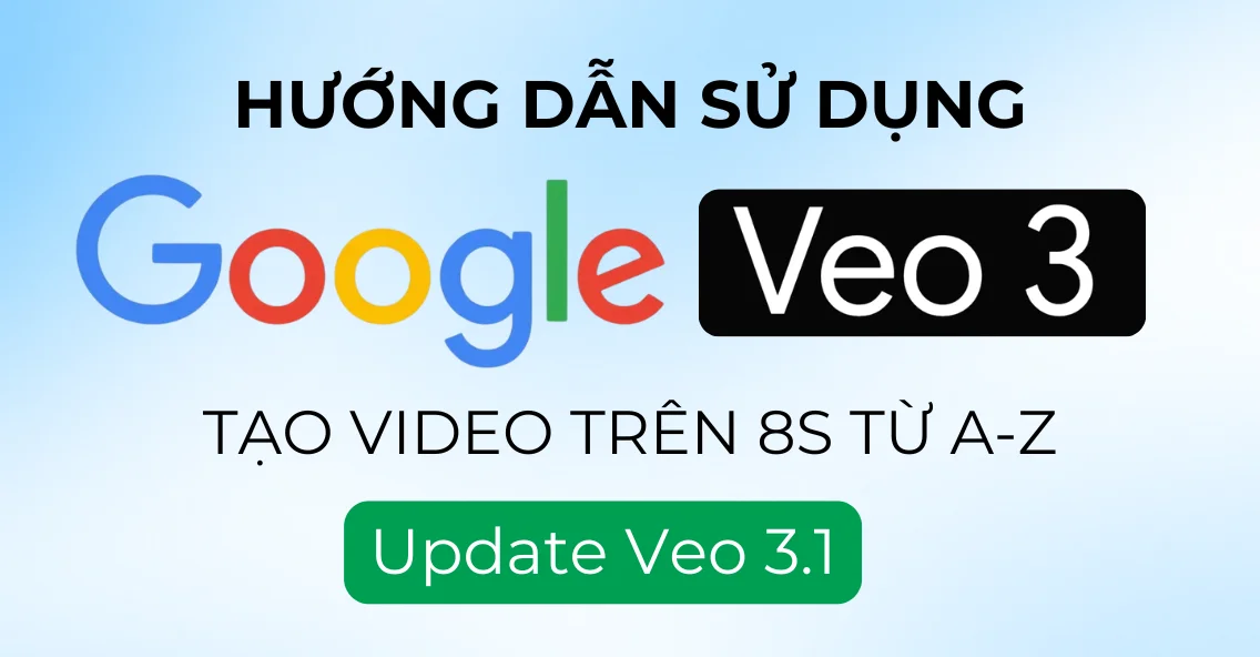 huong-dan-su-dung-veo3-tao-video-tren-8s-chi-tiet