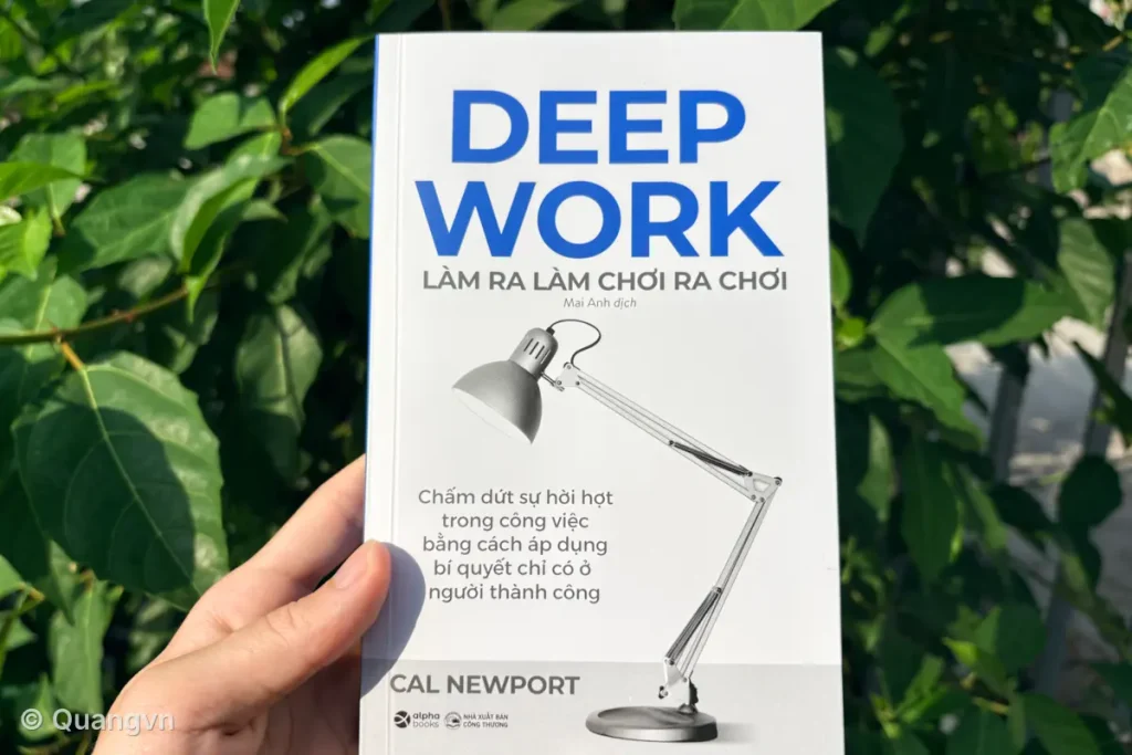 Bìa sách Deep Work – Làm ra làm, chơi ra chơi của Cal Newport